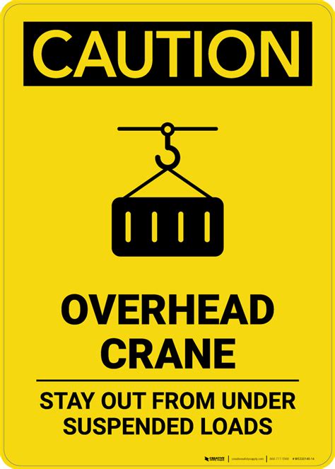 Caution Overhead Crane Stay Out From Under Suspended Loads Portrait