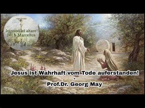 Was muss ich wissen, was kann ich glauben? Jesus ist wahrhaft vom Tode auferstanden - Prof. Dr. Georg ...