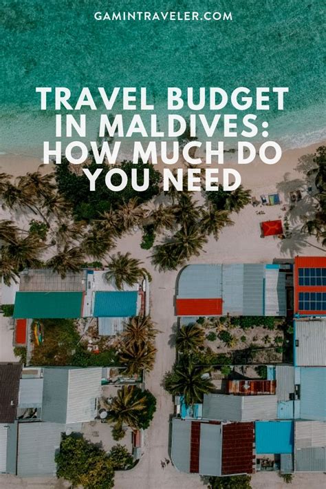 Budget Travel In Maldives How Much Do You Need Budget Travel