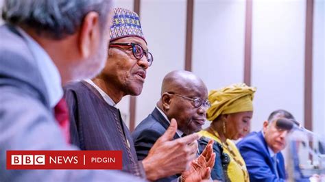 Muhammadu Buhari Tins Wey Nigeria President Tok For Au Summit Bbc News Pidgin