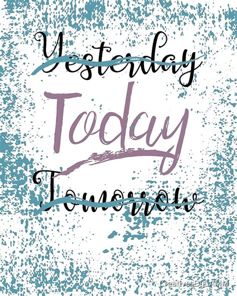 Yesterday Today And Tomorrow Graphics By Creativesbylamm Redbubble