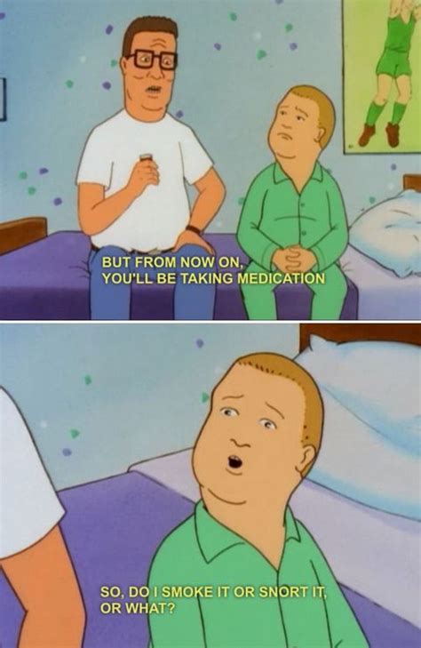 Youll Be Taking Medication King Of The Hill Bobby Hill Reaction