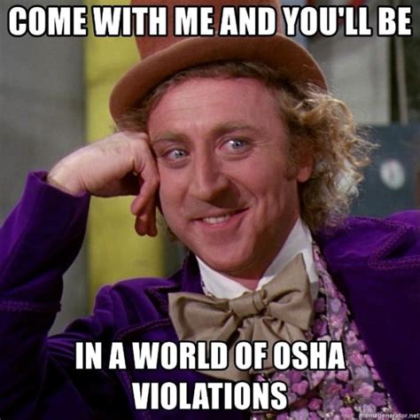 Osha Workplace Safety Memes And Their Violations