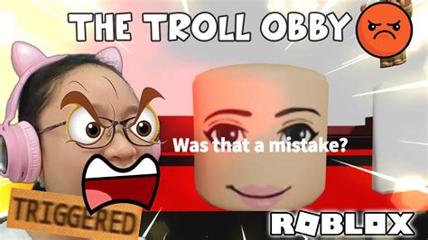 The Troll Obby Im So Triggered Roblox Youtube