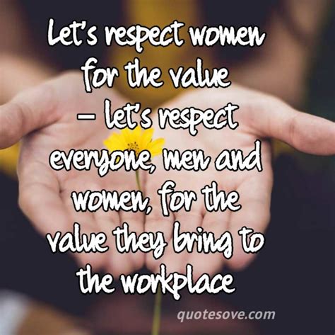 101 Best Respect Women Quotes And Sayings Quotesove