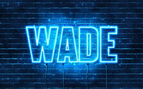 Download Wallpapers Wade 4k Wallpapers With Names Horizontal Text