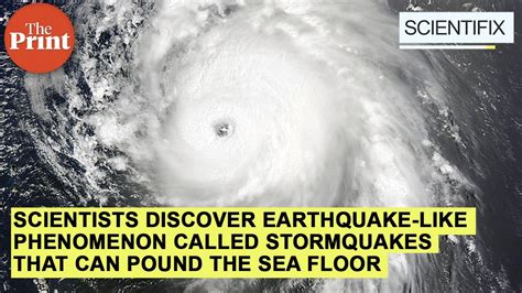 Scientists Discover Earthquake Like Phenomenon Called Stormquakes That
