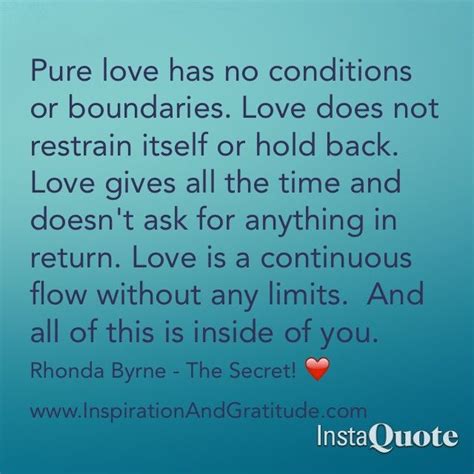 Pure Love Has No Conditions Or Boundaries Flirty Quotes Love Quotes