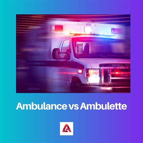 Ambulance Vs Ambulette Difference And Comparison