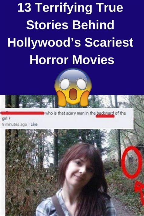 13 Terrifying True Stories Behind Hollywood’s Scariest Horror Movies Weird True Stories True