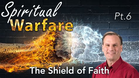 Spiritual Warfare Pt6 The Shield Of Faith Ephesians 616 Youtube