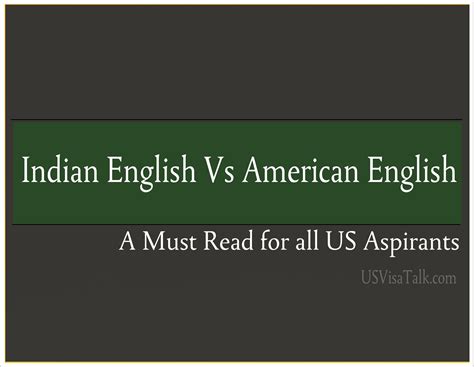 Indian English Vs American English - USVisaTalk.com | Indian english, American english, English ...