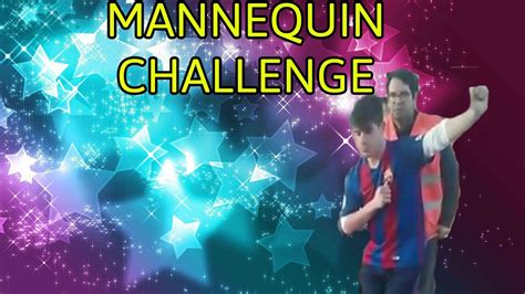 Mannequin Challenge Nº2 Youtube