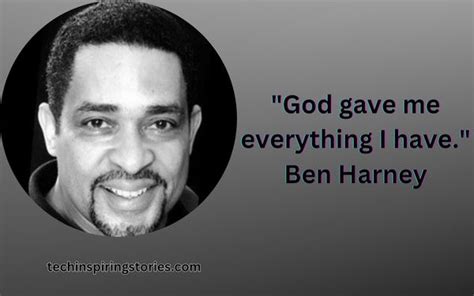 Motivational Ben Harney Quotes And Sayings Tis Quotes