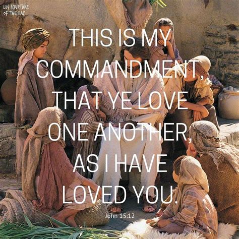 Image Result For As I Have Loved You Lds Love One Another Quotes