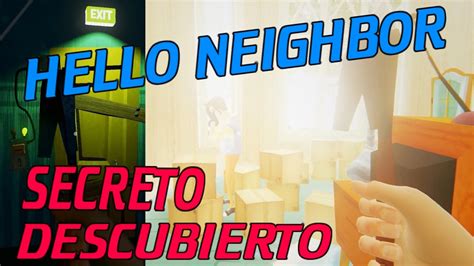 Descubierto El Secreto De Mi Vecino Hello Neighbor Alpha 3 Youtube