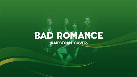 Bad Romance Lady Gaga Lyrics Halestorm Cover Youtube