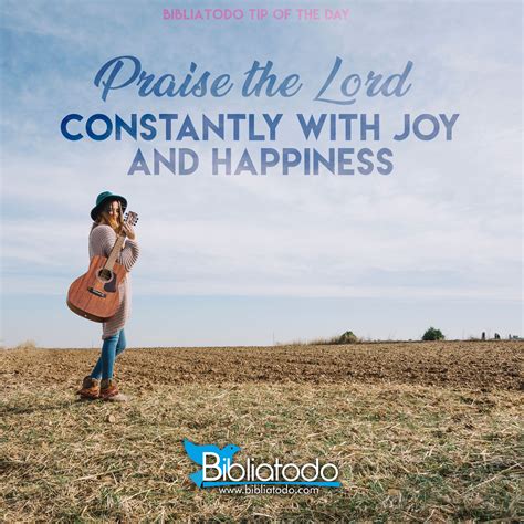 Praise The Lord Constantly With Joy And Happiness Christian Pictures