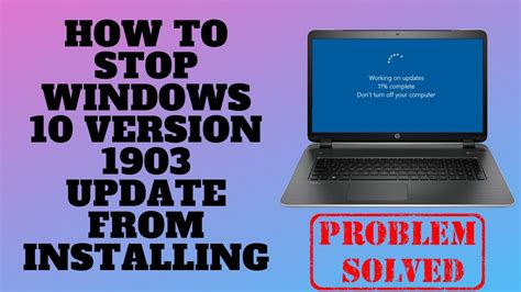 How To Stop Windows 10 Version 1903 Update From Installing Youtube