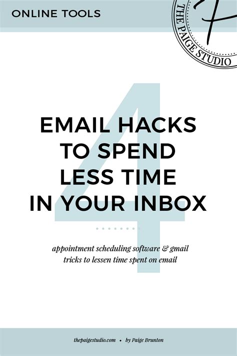 4 Email Hacks To Spend Less Time In Your Inbox — Paige Brunton