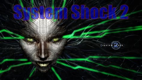 System Shock 2 Revisited Ep27 Youtube