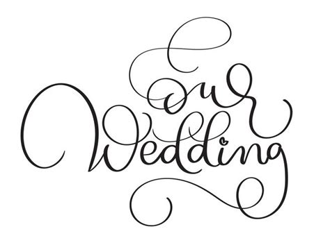 Our Wedding Text On White Background Hand Drawn Vintage Calligraphy