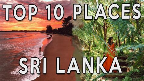 Top 10 Places You Must Visit In Sri Lanka Youtube