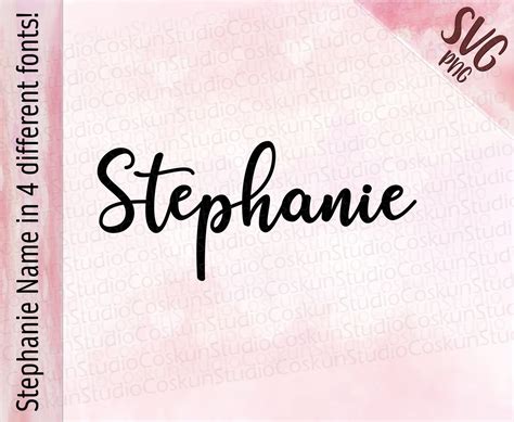 Stephanie Custom Name Svg Stephanie Name Svg Png Design For Etsy