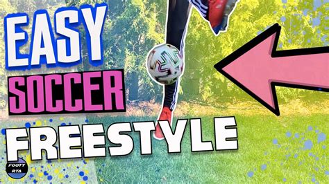 Easy Soccer Freestyle Tricks Tutorial For Beginners Footy Rta Youtube