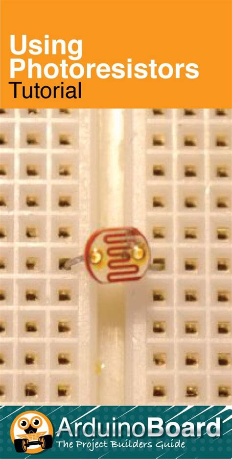 Using Photoresistors Use A Photoresistor To Sense Light With The
