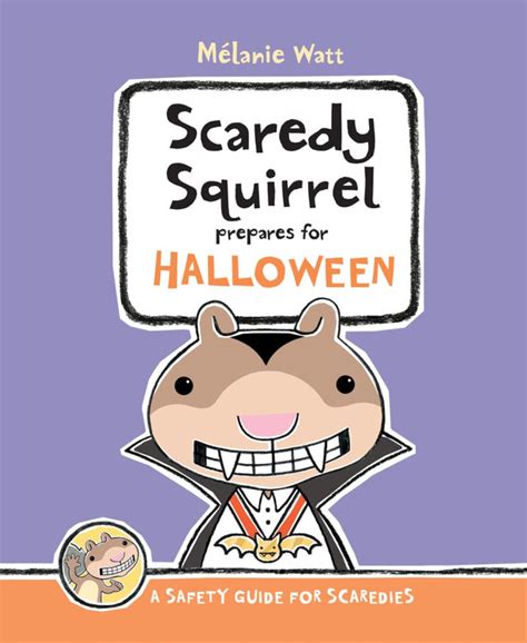 Scaredy Squirrel Prepares For Halloween Cbc Books