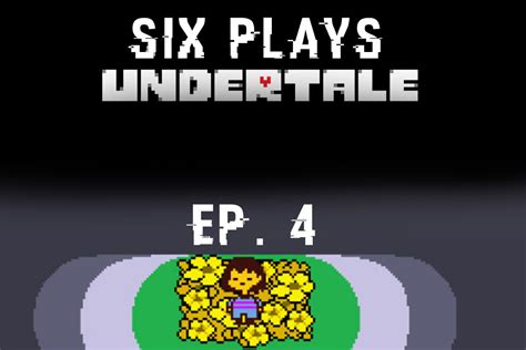 Undertale Good Ending Cant Do It Again Ep 4 Finale Youtube