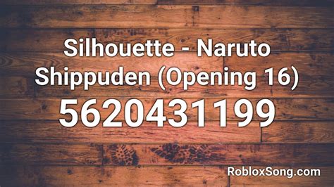 Silhouette Naruto Shippuden Opening 16 Roblox Id Roblox Music