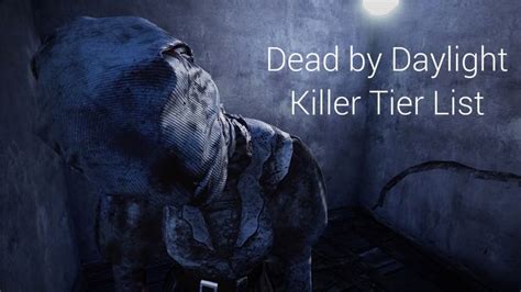 Games Tier List 14 Dead By Daylight Survivor Tier List Reddit