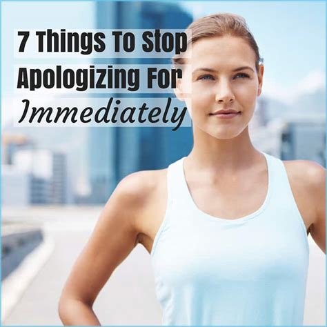 7 Things To Stop Apologizing For Immediately Get Healthy U