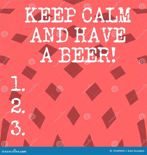 conceptual hand writing showing keep calm and have a beer business photo showcasing relax enjoy