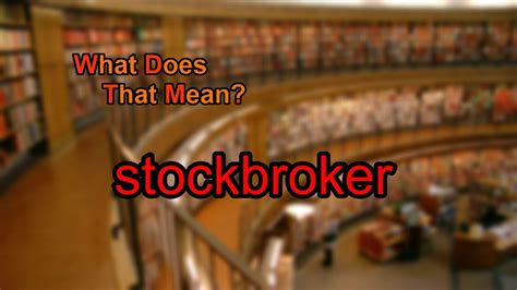 What Does Stockbroker Mean Youtube