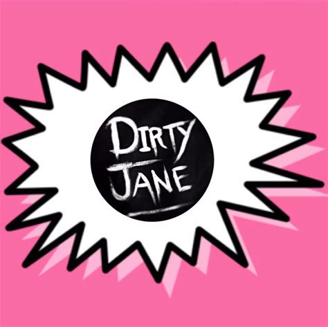 Dirty Jane