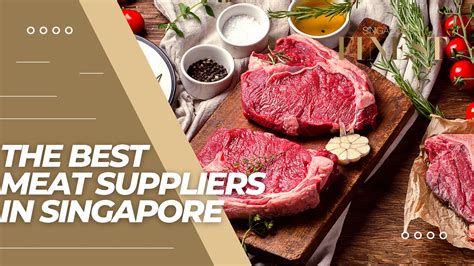 12 Trustworthy Meat Suppliers In Singapore 2024