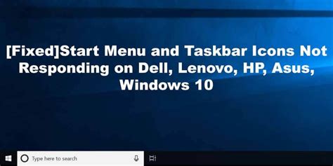 I use this feature every time i'm working in the app. Start Menu and Taskbar Icons Not Responding on Dell ...