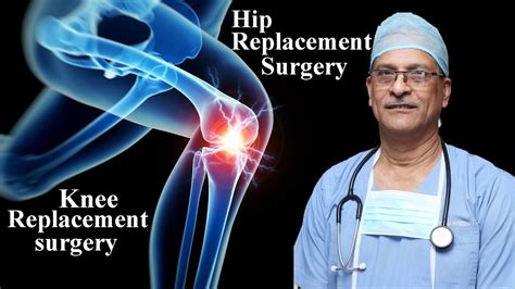 Knee Replacement Surgery।hip Replacement Surgery।prof Dr M Amjad Hossain Youtube