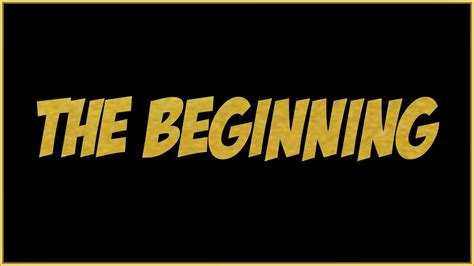 The Beginning - YouTube