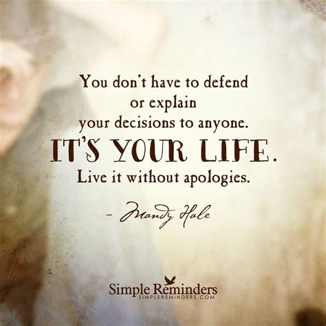 Live Without Apologies You Dont Have To Defend Or Explain