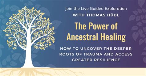 The Power Of Ancestral Healing