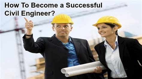 How To Become A Successful Civil Engineer Civil Engineering