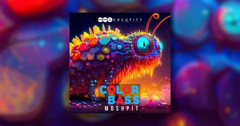 Color Bass Moshpit Sample Pack By Audentity Records Dawcrash