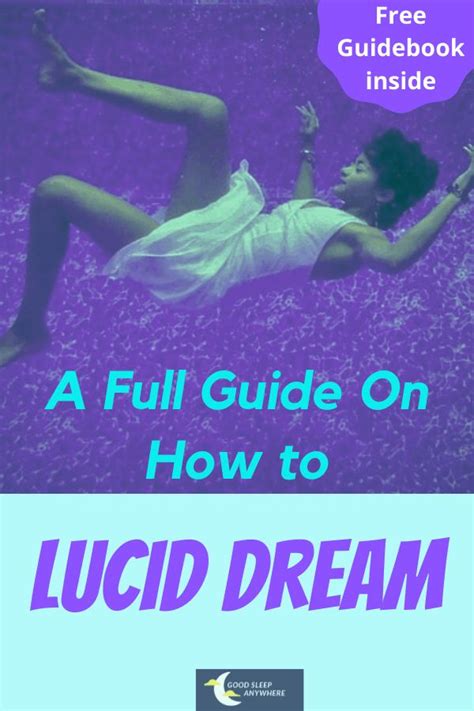 a full guide on how to lucid dream tonight good sleep anywhere lucid dreaming lucid sleep