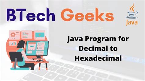 Decimal To Hexadecimal In Java Java Program For Decimal To