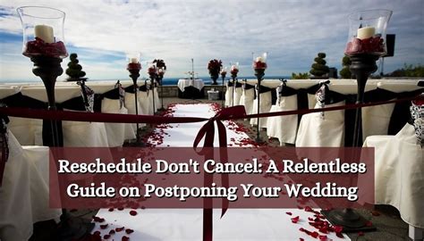 Reschedule Don T Cancel A Relentless Guide On Postponing Your Wedding