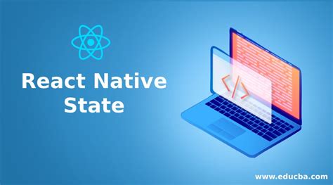 React Native State How Does React Native State Works With Examples
